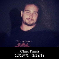 Chris Parisi 12/13/71 to 2/28/18
